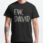 Ew, David. The Leopard Print iconic Schitt's Creek Alexis Rose to David Rose quote Classic T-Shirt RB1602 product Offical Leopard Print Merch