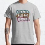 Leopard Print Probably Late For Something Always Late Classic T-Shirt RB1602 product Offical Leopard Print Merch