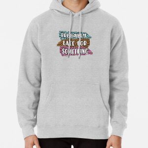 Leopard Print Probably Late For Something Always Late Pullover Hoodie RB1602 product Offical Leopard Print Merch